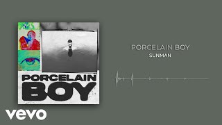 Sunman - Porcelain Boy Audio