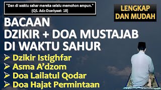 Bacaan Dzikir Istighfar & Doa Mustajab Di Waktu Sahur - Ust. Mahmud Asy-Syafrowi