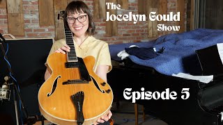 Jocelyn Gould Show Episode 5