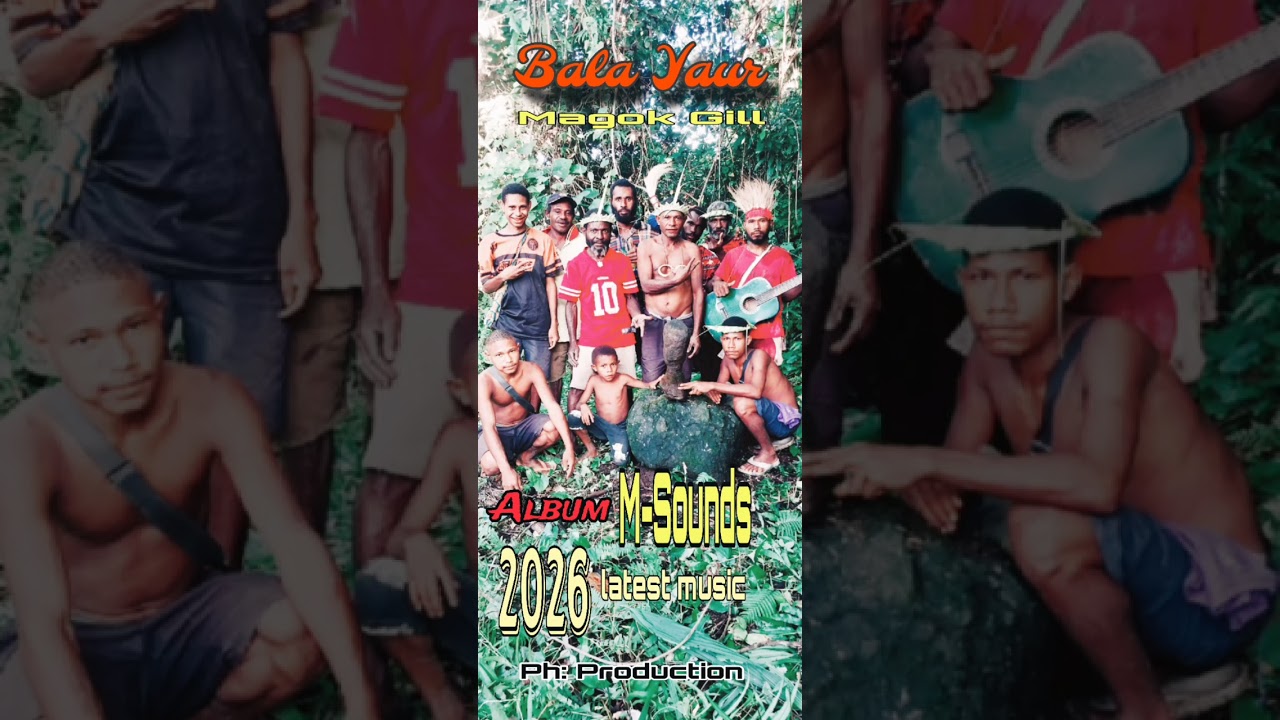 Bala_Yaur 2026_Latest_Music_Magok Gill_Ph: production 