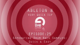 Ableton Tutorial: QT e.25 - Seperating Drum Rack Samples: Quick & Easy