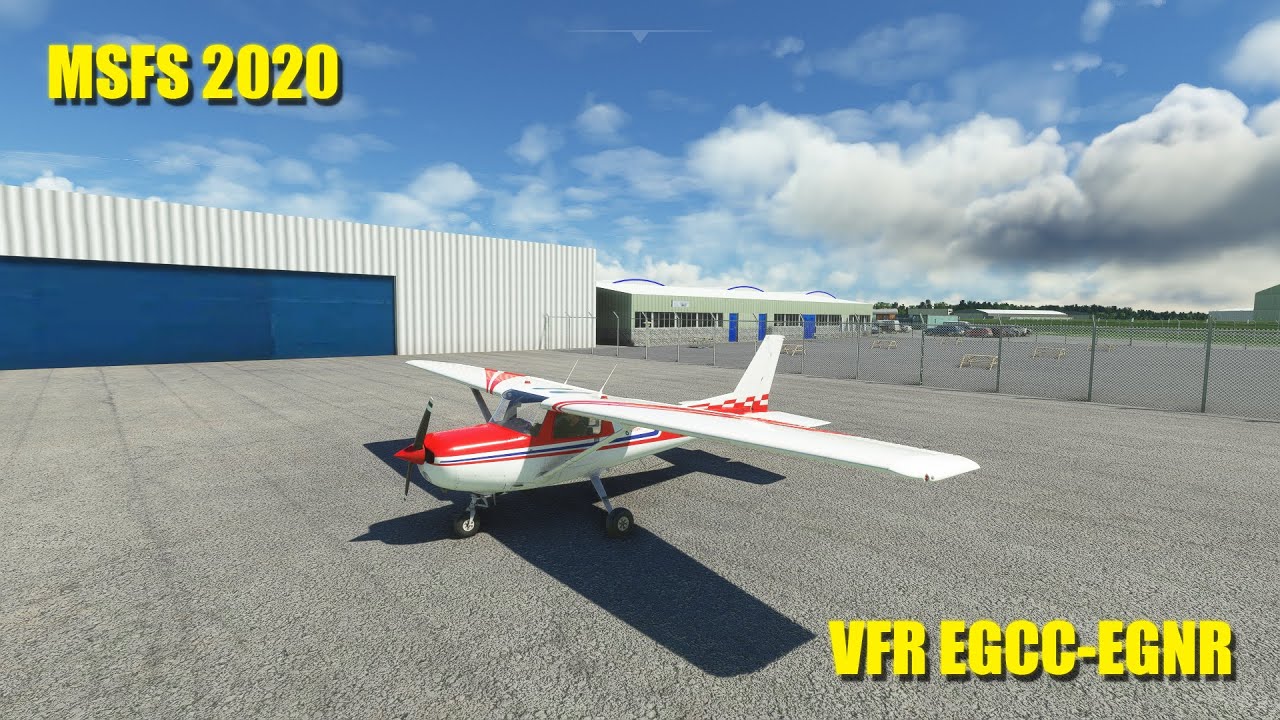 Msfs 2020 cessna 152 egcc egnr youtube