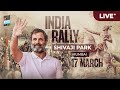 Bharat jodo nyay manzil  india rally  shivaji park  mumbai maharashtra