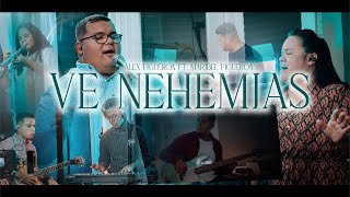 Video thumbnail of "Ve Nehemias - Alex Figueroa + Maribel Figueroa (Studio Live Sessions)"