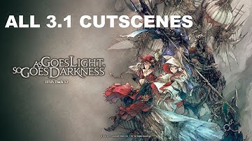 Final Fantasy XIV  | PATCH 3.1 AS GOES LIGHT, SO GOES DARKNESS | CUTSCENES I CANON WARRIOR OF LIGHT