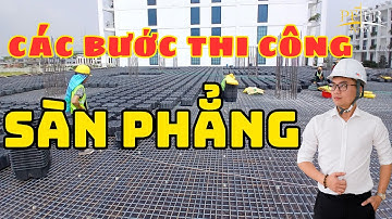 THI CÔNG SÀN PHẲNG KHÔNG DẦM - HỘP NHỰA TẠO RỖNG