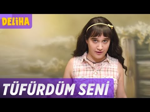 Deliha - Tüfürdüm Seni