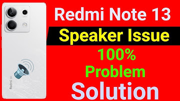 Redmi Note 13 5G Speaker Problem | How to Solve Speaker Problem in Redmi Note 13 Mobile