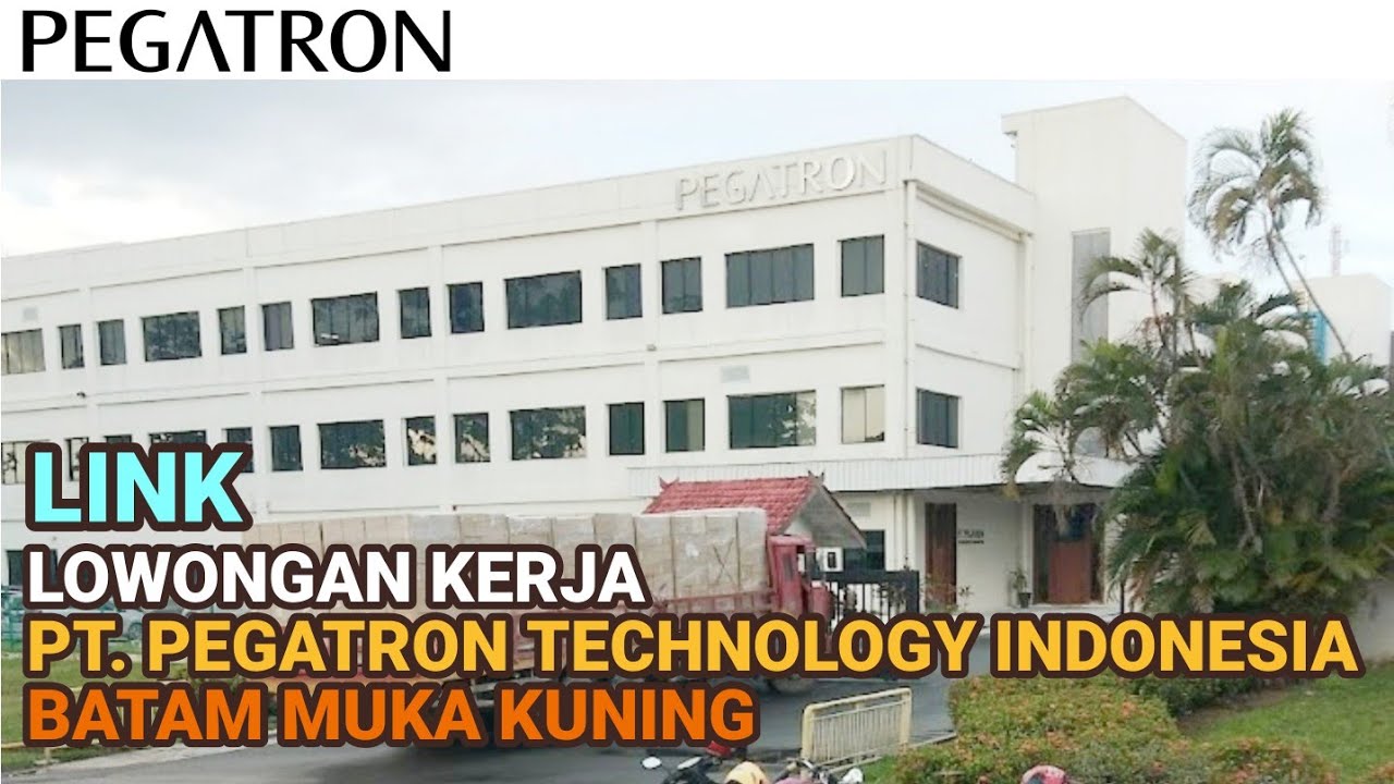 PT Pegatron Technology Indonesia Info Lowongan Kerja Batam hari ini