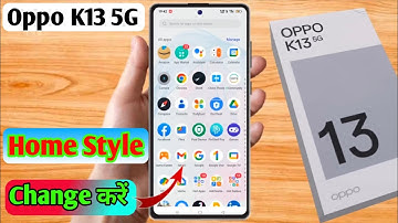 how to change home screen mode in oppo k13 5g, oppo k13 5g home screen setting