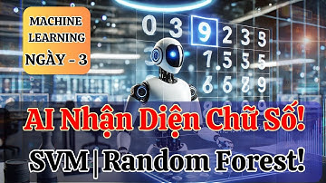 [Ngày 3] Nhận diện chữ số viết tay (MNIST) với ML (SVM hoặc Random Forest) | Tự Học với ChatGPT