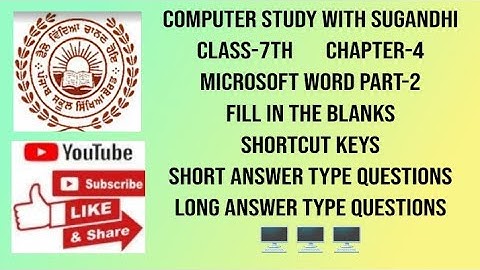 PSEB class-7th chapter-4 Microsoft Word -2(Fillups,shortcut keys,short &Long Answers Type Questions)