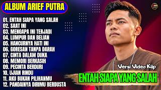 Arief Putra Full Album || ENTAH SIAPA YANG SALAH - SAAT INI - Pop Melayu Terbaru - Tanpa Iklan