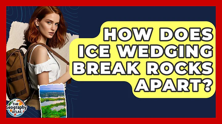 How Does Ice Wedging Break Rocks Apart? - The Geography Atlas