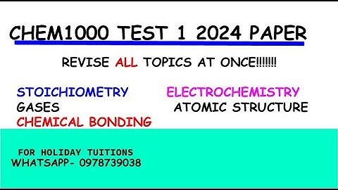 CHEM1000 TEST 1 REVISION 2024 FULL PAPER