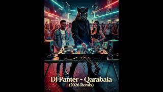 Dj Panter - Qarabala (2026 Remix)