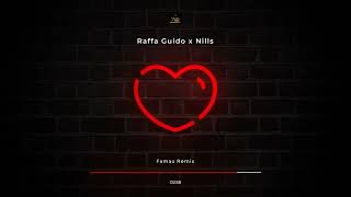 Raffa Guido x Nills - Famax - Remix