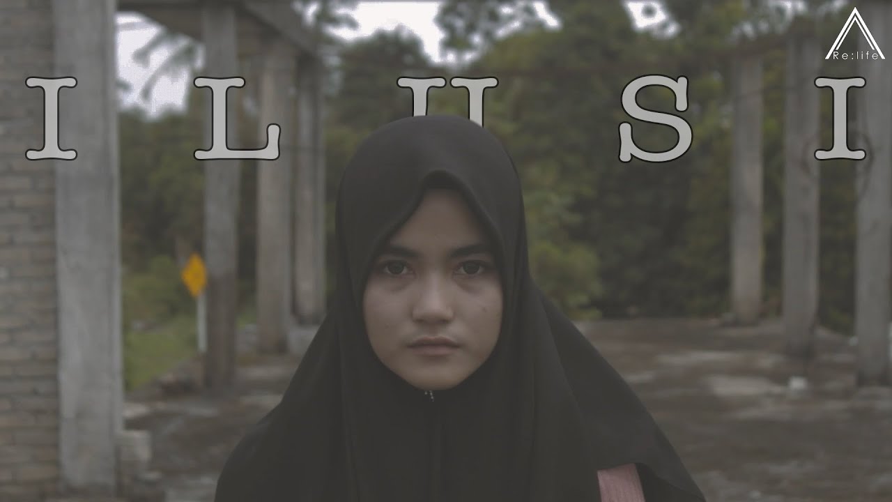 Re:life - ILUSI (Muzik Video Rasmi)