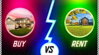 Should you buy or rent your home ?