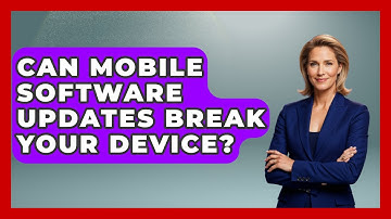 Can Mobile Software Updates Break Your Device? - Tech Terms Explained