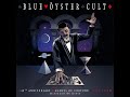 Capture de la vidéo Blue Öyster Cult - Agents Of Fortune 40Th Anniversary Live 2016