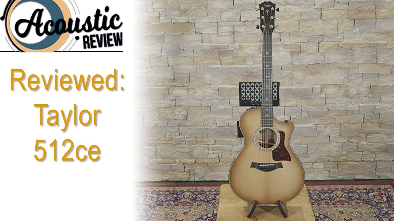 Reviewed - Taylor 512ce // Full Review & Demo - YouTube