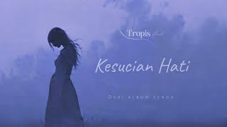 Download Lagu TROPIS REMADE – Kesucian Hati (Official Audio) MP3