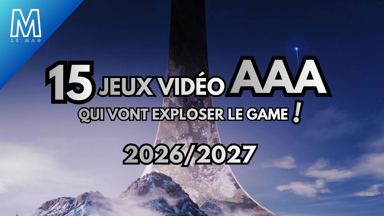 15 JEUX AAA QUI VONT EXPLOSER LE GAME EN 2026/2027 !