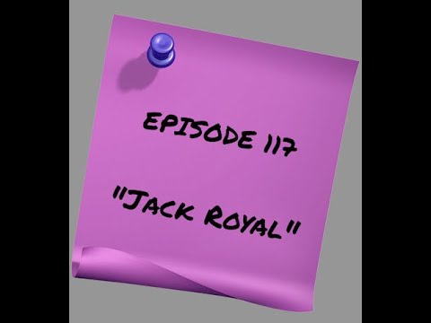 Episode 117 - Jack Royal