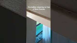 Door Frame Top Cleaning