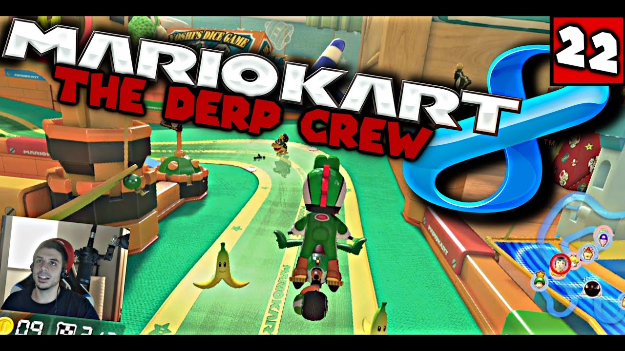 MARIO KART 8 ONLINE | The Derp Crew (Part 22) - YouTube