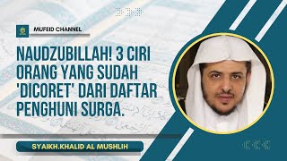Download Lagu Naudzubillah! 3 Ciri Orang yang Sudah 'Dicoret' dari Daftar Penghuni Surga. #penghunisurga  MP3