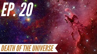 Ep. 20 - Awakening from the Meaning Crisis - Death of the Universe