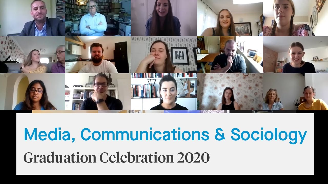 School of Media, Communications & Sociology Virtual Graduation Celebration 2020