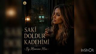 Saki Doldur Kadehimi 🍷Mümine Mia 