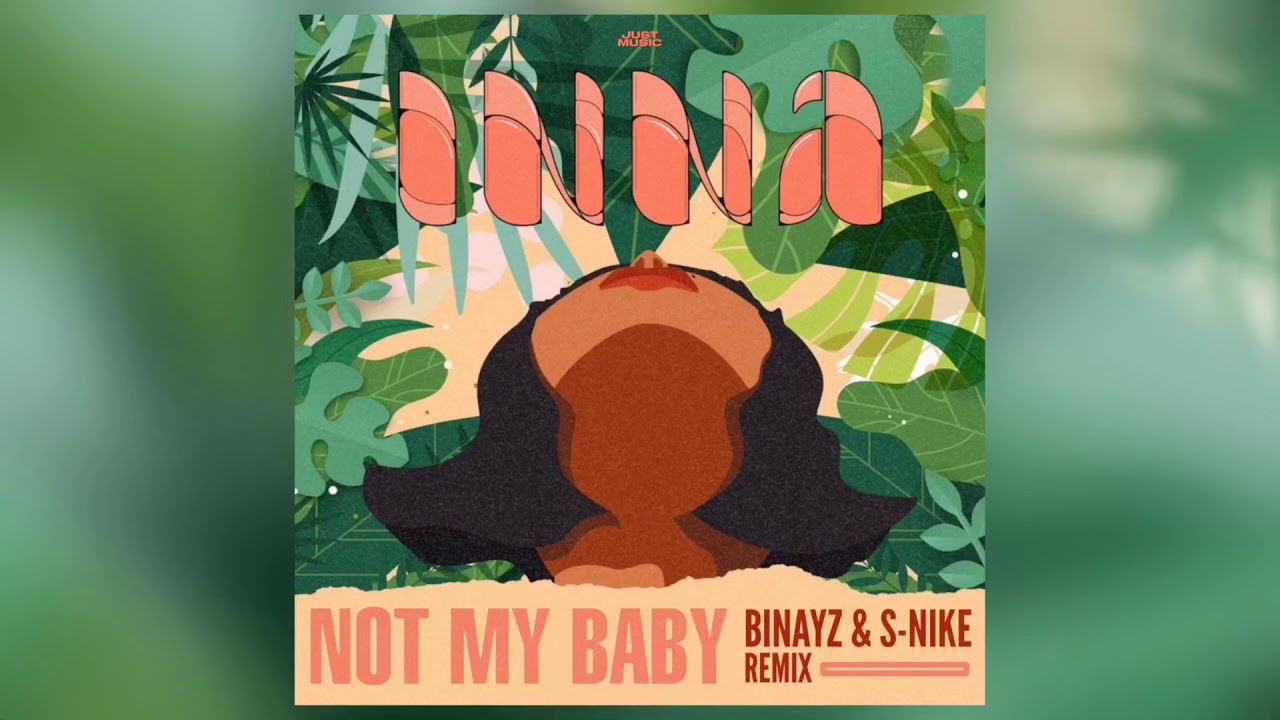INNA - Not My Baby (Binayz & S-Nike Remix)