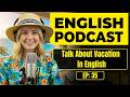 How to Talk About Vacation in English | English Conversation Practice