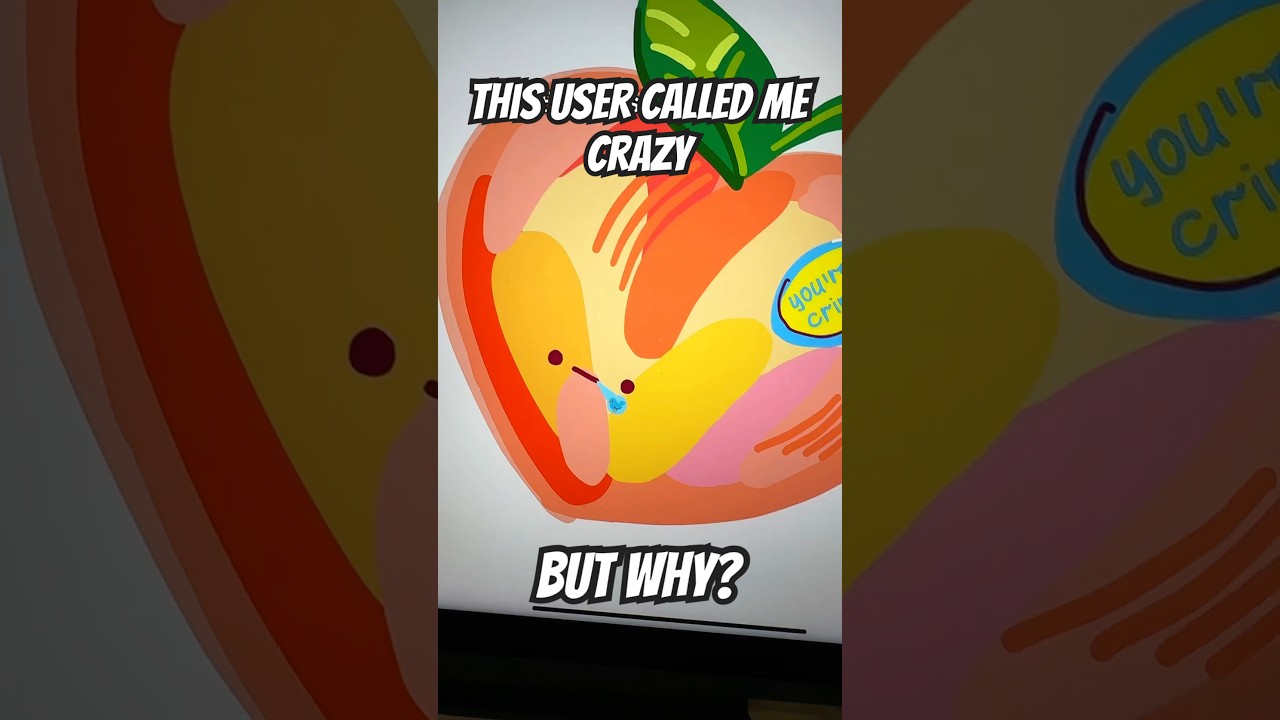 Why he called me crazy? 