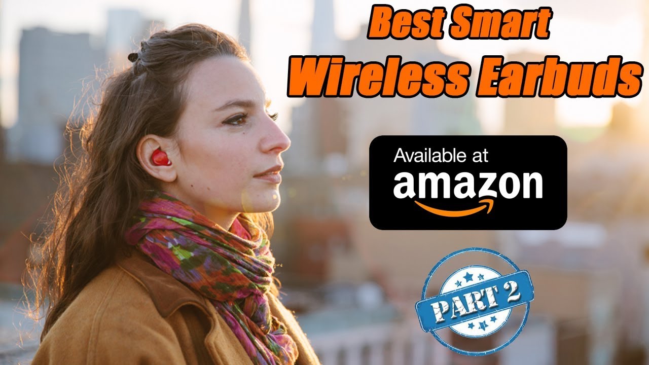 Best Smart  Wireless Earbuds on Amazon Part  2