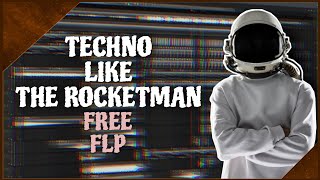 Techno Like The Rocketman Free FLP