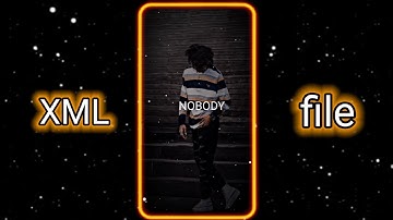 NOBODY NOBODY NOBODY 😈🌀 NEW XML FILE 💥💫 NEW XML FILE ALIGHT MOTION 💥🌈 #xml_file @XMLFILE2006