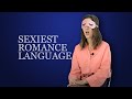 What is the sexiest romance language french spanish italian romanian catalan