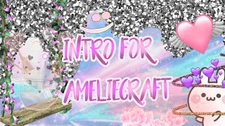 Intro For Ameliecraft