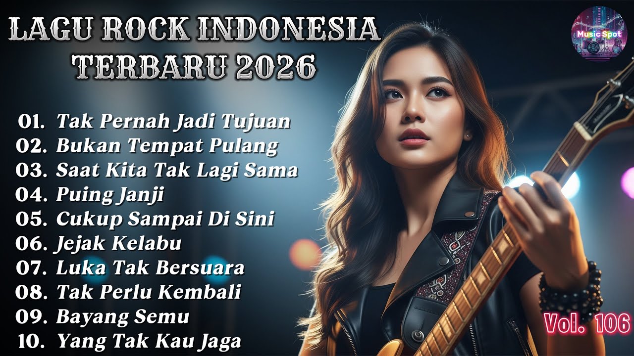 🎸LAGU ROCK TERBAIK 2026 | TAK PERNAH JADI TUJUAN | LAGU GALAU COCOK DIDENGAR SAAT SANTAI [MUSICSPOT]