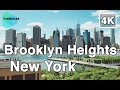 【4K】🇺🇸🗽Walking around Brooklyn Heights in Brooklyn🎧, New York City, New York, United States