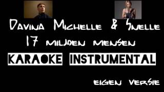 17 miljoen mensen  (eigen ) instrumentale versie met lyrics - Davina Michelle & Snelle