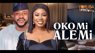 Oko Mi Ale Mi Latest Yoruba Movie 2025 Odunlade Adekola Yinka Solomon Joseph Momodu