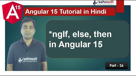 ngIf else and then in Angular 15 | Angular 15 Tutorial in Hindi