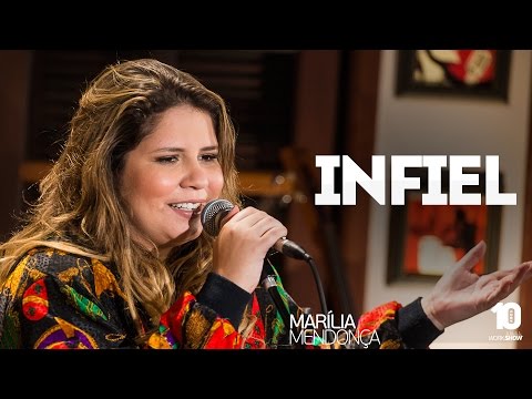 Marília Mendonça – Infiel #MariliaMendoncaAgoraéQueSaoElas