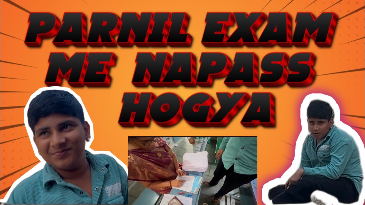 Parnil Parnil exam me napass hogya🥹Aje Pranil ke L lagye🥹 - YouTube